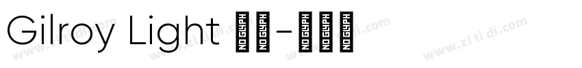 Gilroy Light 亮体字体转换